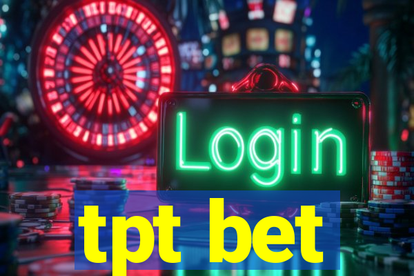 tpt bet